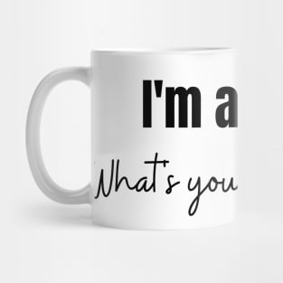 I'm a nurse. Whats your superpower Mug